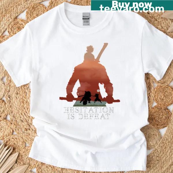 Inspirational 'Hesitation Is Defeat' text from Sekiro on a t-shirt
