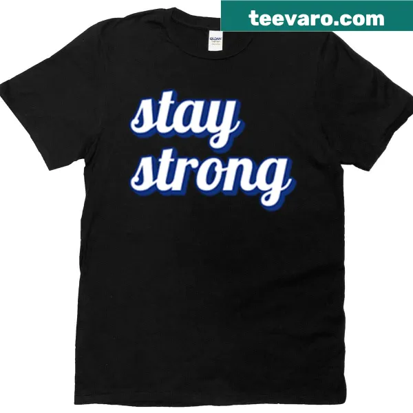 Inspirational T-shirt with the motivational message 'Stay Strong.'