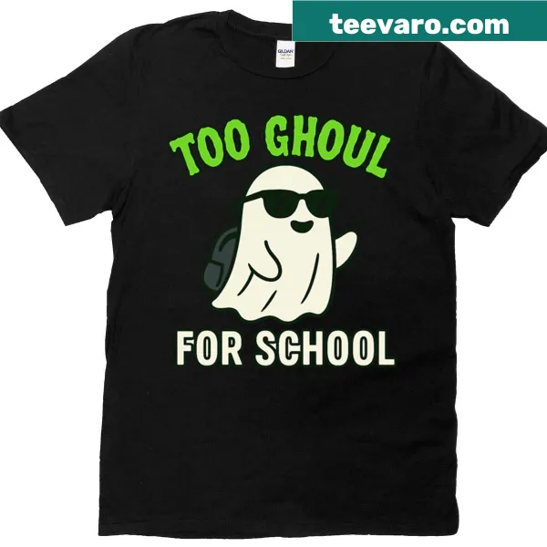 Typography design saying 'Too Ghoul For School' T-shirt