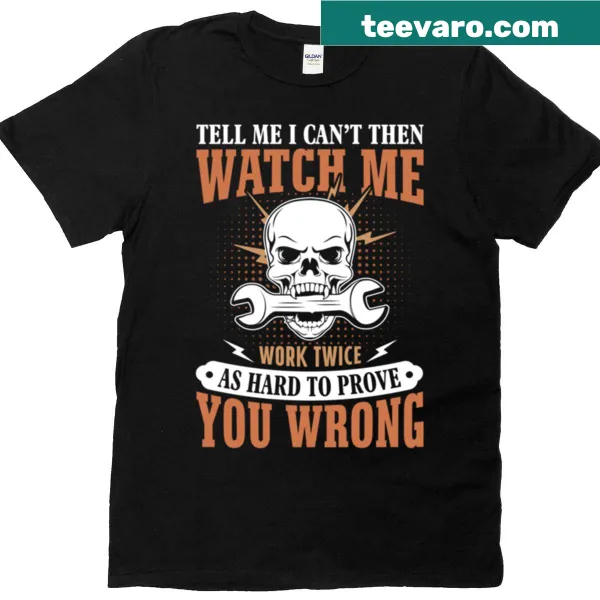 T-shirt with a skull graphic and the phrase about proving wrong