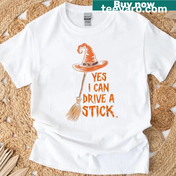 Halloween t-shirt with the humorous phrase Yes I Can Drive A Stick