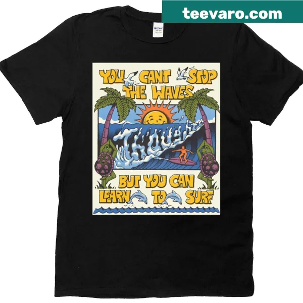 Inspirational t-shirt with the phrase about learning to surf