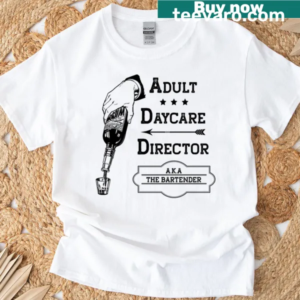 T-shirt for Adult Daycare Directors with thoughtful text