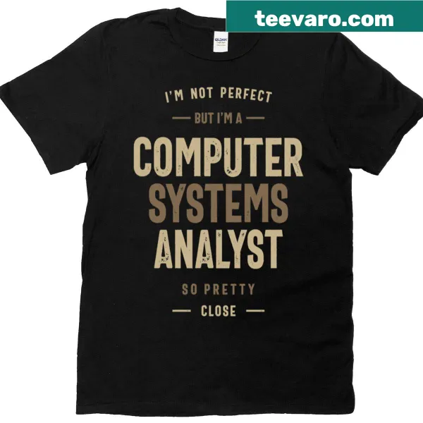 T-shirt highlighting the title Computer Systems Analyst.