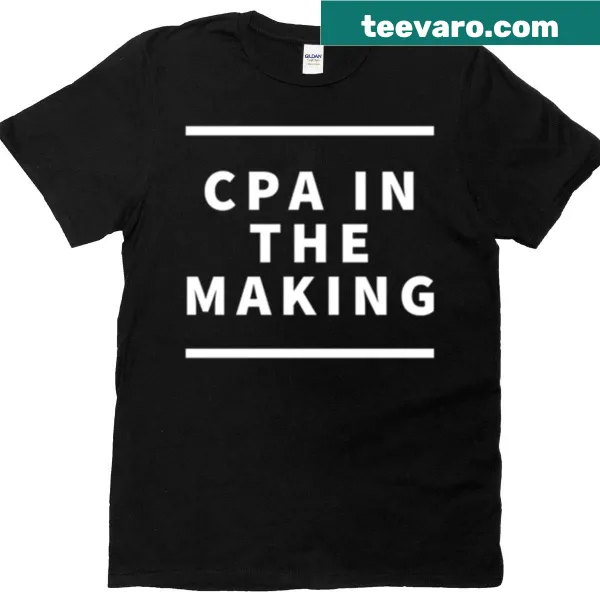 CPA in the making graphic on professional t-shirt