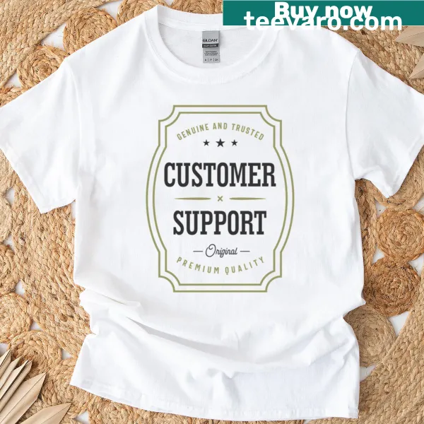 Minimalist Customer Support T-shirt with bold typography