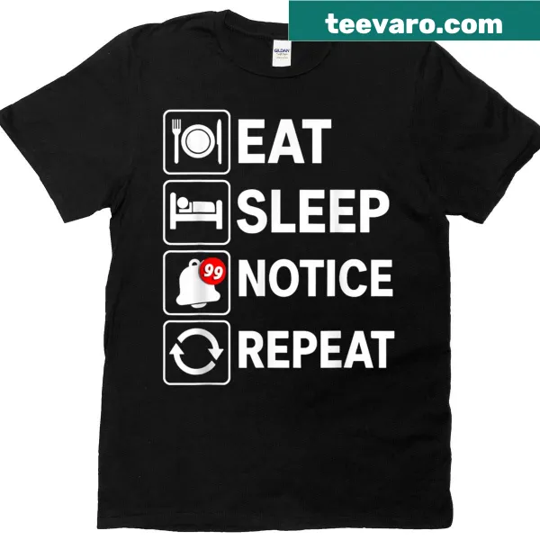 Funny meme t-shirt with eat, sleep, notice, repeat text