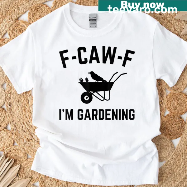 Funny gardening T-shirt with a crow graphic and text