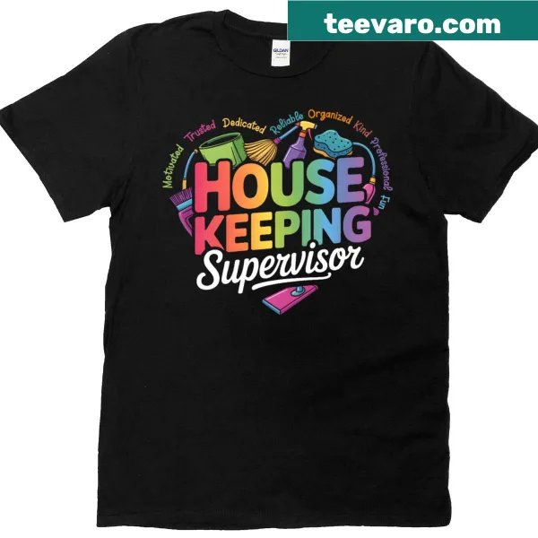 Appreciation shirt for housekeeping supervisors and cleaning staff