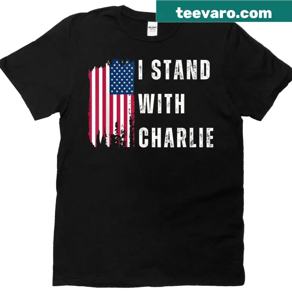 Inspirational t-shirt with the phrase 'I Stand With Charlie'