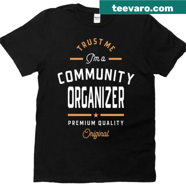 T-shirt with 'I'm a Community Organizer' text in bold typography.