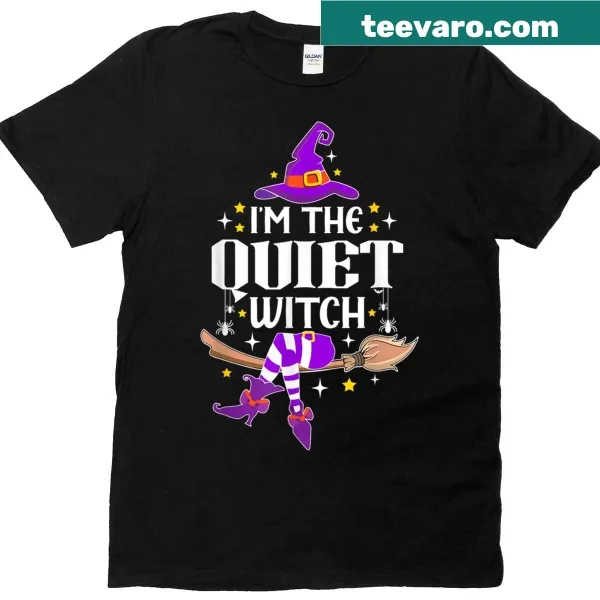 Graphic t-shirt with text 'I’m The Quiet Witch' for Halloween