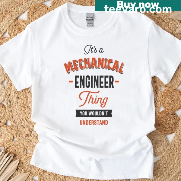 Humorous Mechanical Engineer T-shirt with bold text design.