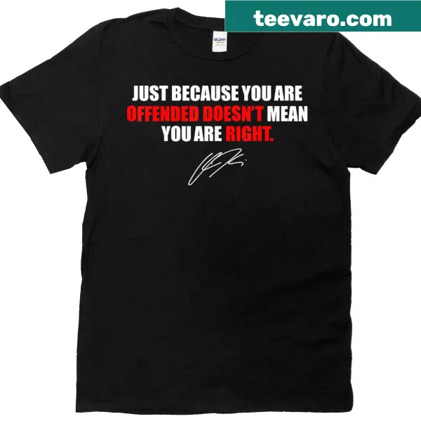 Sarcastic t-shirt with the phrase about offense and rightness