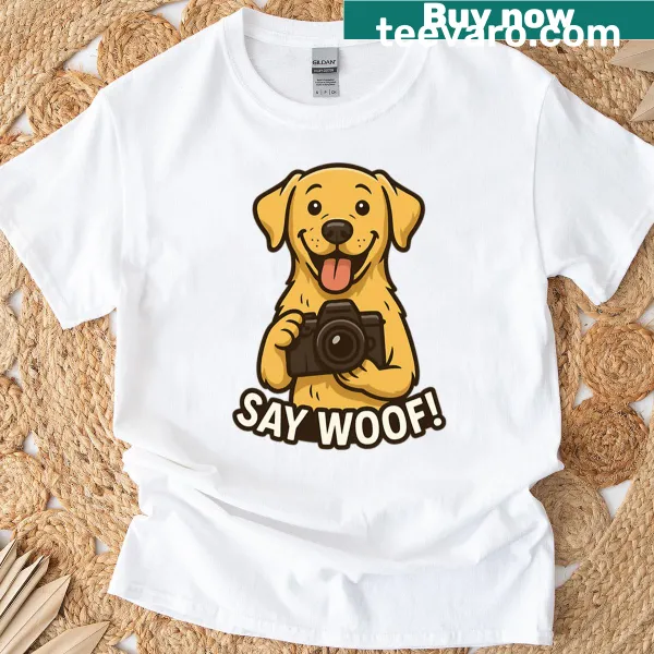 T-shirt for photographers with the text Say Woof featuring a Labrador theme