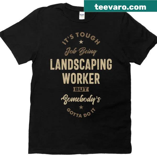 Typography t-shirt that states 'Landscaping Worker'.