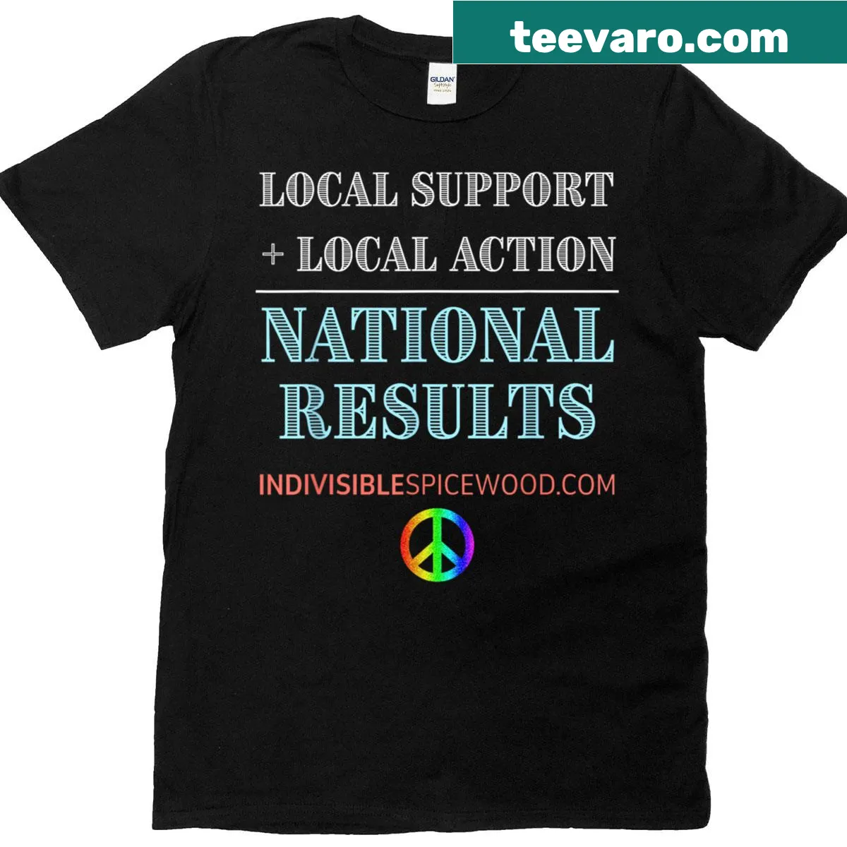 T-shirt with text promoting local support and action for national results — on a men's t-shirt