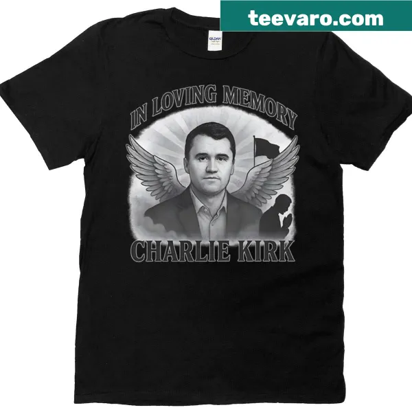 Memorial tribute text for Charlie Kirk on T-shirt