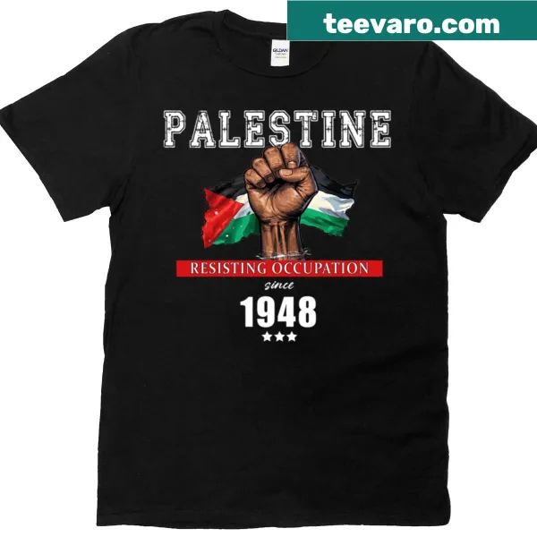 T-shirt with the phrase 'Resisting Occupation Since 1948'