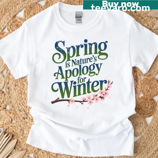 Seasonal quote T-shirt celebrating spring