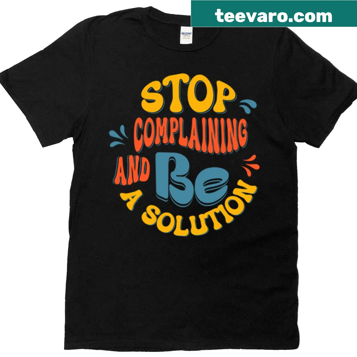 T-shirt with the phrase 'Stop Complaining' in bold typography — on a men's t-shirt