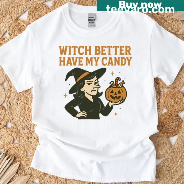 Funny Halloween t-shirt with 'Witch Better Have My Candy' text