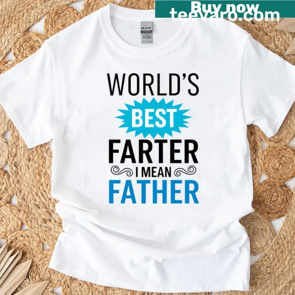 Funny dad shirt with humorous text about fatherhood.