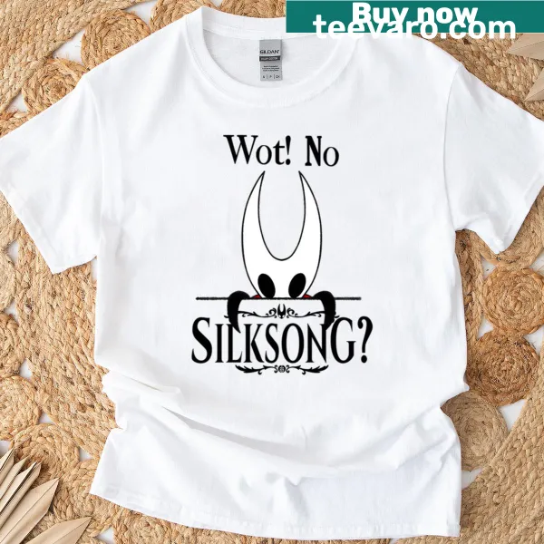 T-shirt with the phrase 'Wot No Silksong' addressing gamers' anticipation
