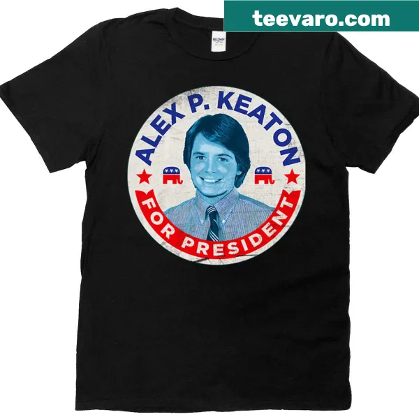 T-shirt featuring 'Alex P Keaton For President' in fun typography.