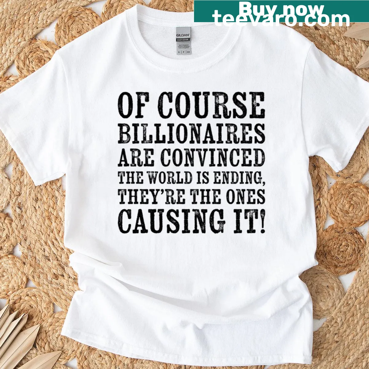 T-shirt featuring the phrase 'Billionaires Are Ending The World' — on a men's t-shirt