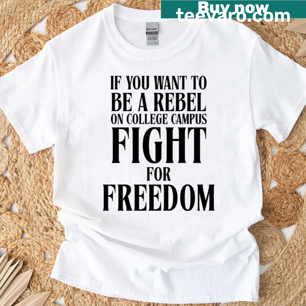 T-shirt with bold text about fighting for freedom on college campus — on a men's t-shirt