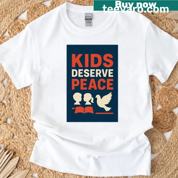T-shirt for kids featuring the phrase 'Kids Deserve Peace' in bold text
