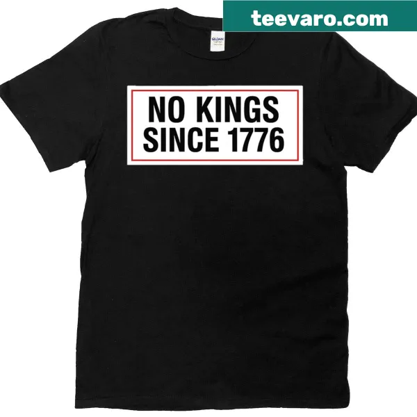 T-shirt with bold text: No Kings Since 1776, patriotic theme