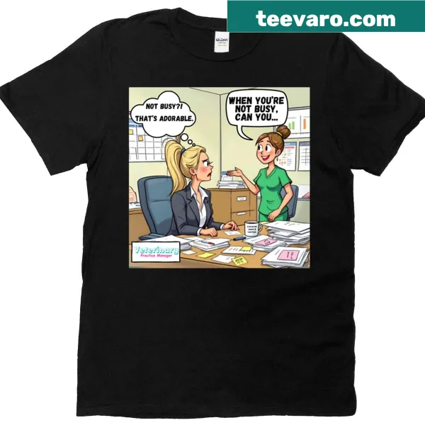 Practice Manager Busy typography T-shirt for professionals