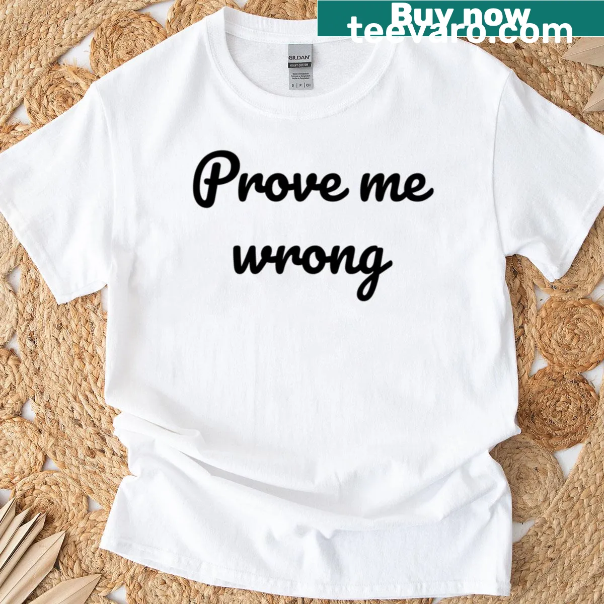 Oversized T-shirt with the phrase 'Prove Me Wrong' in hand-lettered style — on a men's t-shirt