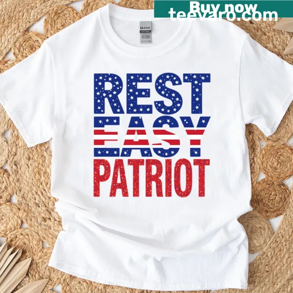 Tribute t-shirt with 'Rest Easy Patriot' text