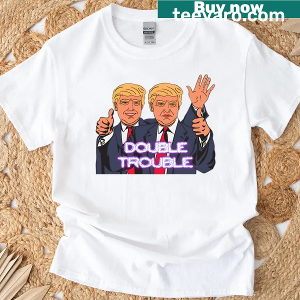 T-shirt with playful 'Second Term Is Double Trouble' text
