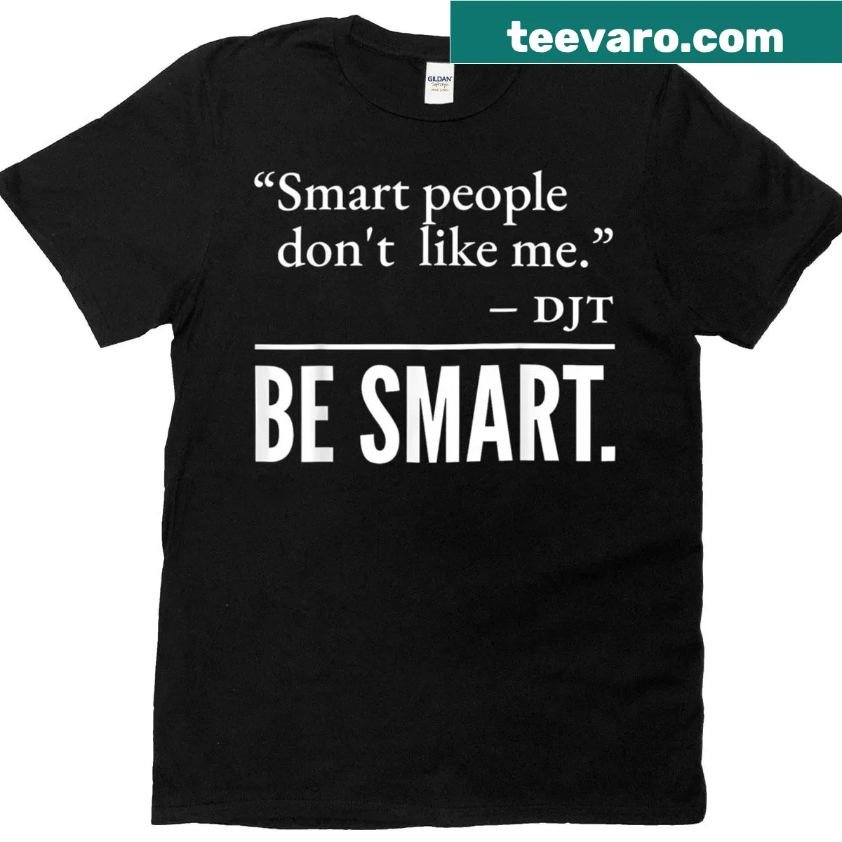 Bold black text on a t-shirt reading Smart People Don't Like Me. — on a men's t-shirt