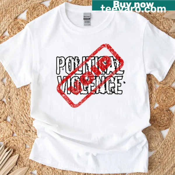 T-shirt with the phrase Void Political Violence