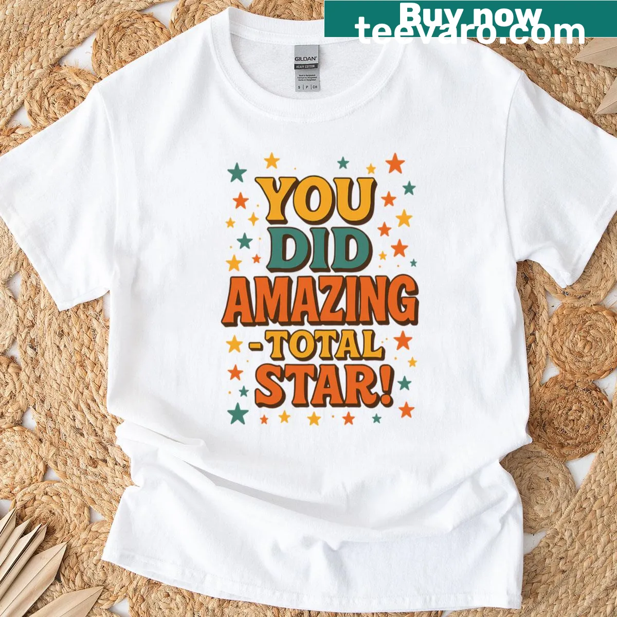 T-shirt with the motivational phrase 'You Did Amazing Total Star' — on a men's t-shirt