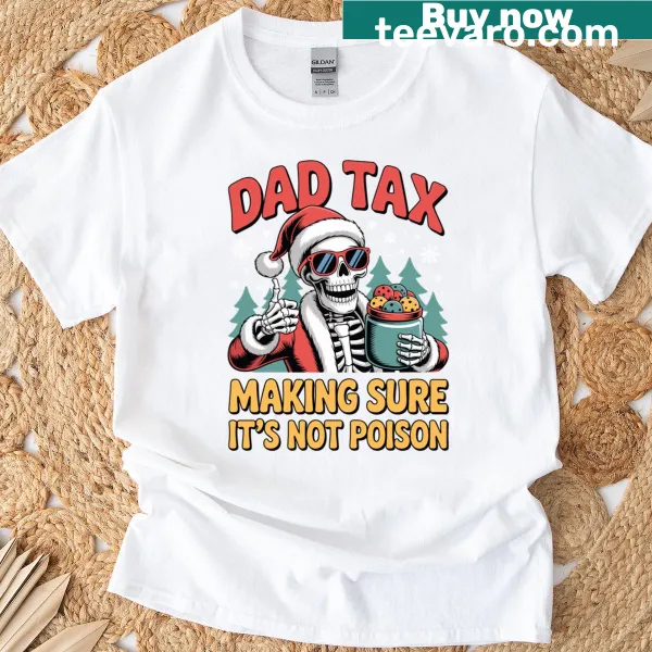 Funny Christmas t-shirt with skeleton and Dad Tax graphic