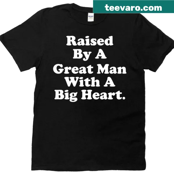Father's Day T-shirt with 'Raised By A Great' typography design.