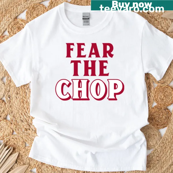 Vintage-style baseball t-shirt with the phrase 'Fear The Chop'