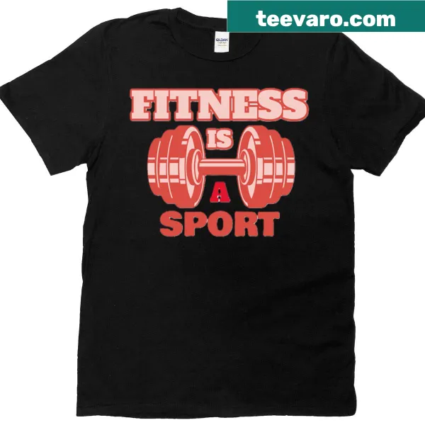 Motivational T-shirt with 'Fitness Is A Sport' design