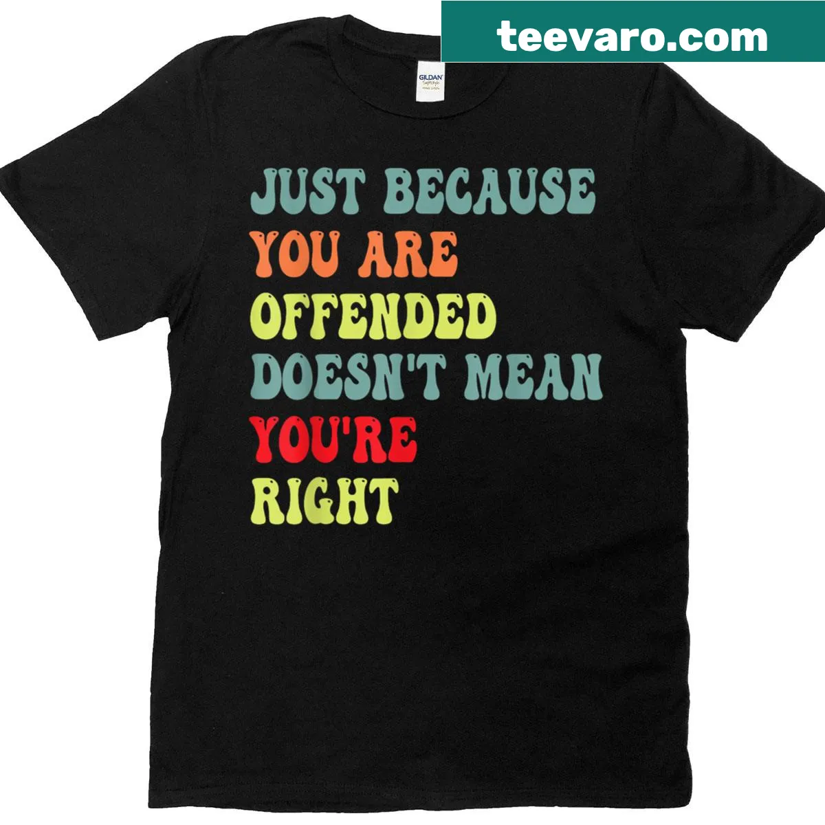 Sarcastic T-shirt with humorous text about being offended — on a men's t-shirt