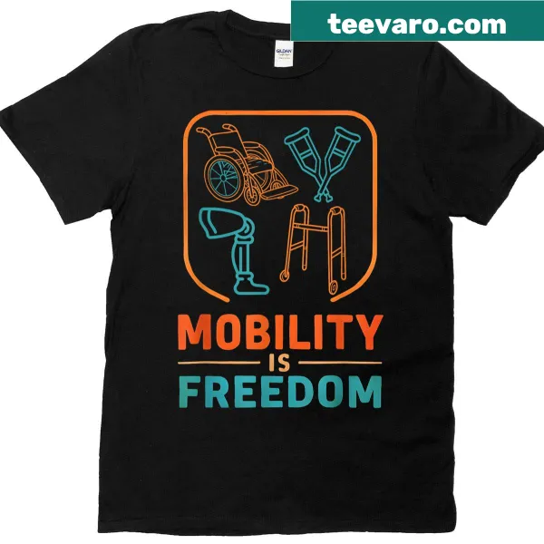 Typography shirt with the message 'Mobility Is Freedom' emphasizing accessibility.