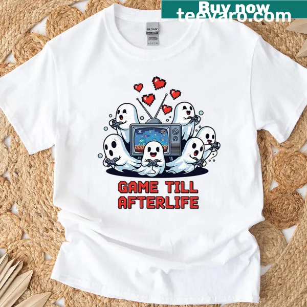 T-shirt with phrase 'Game Till Afterlife' for dedicated gamers.