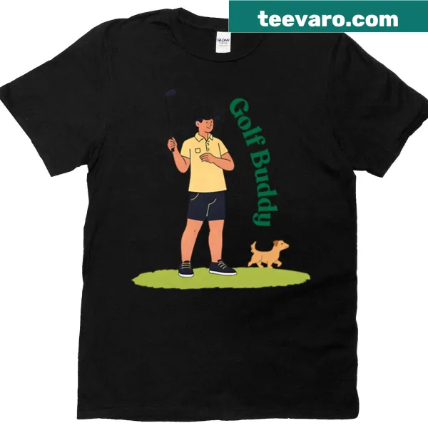 Golf Buddy shirt with a fun golfing slogan