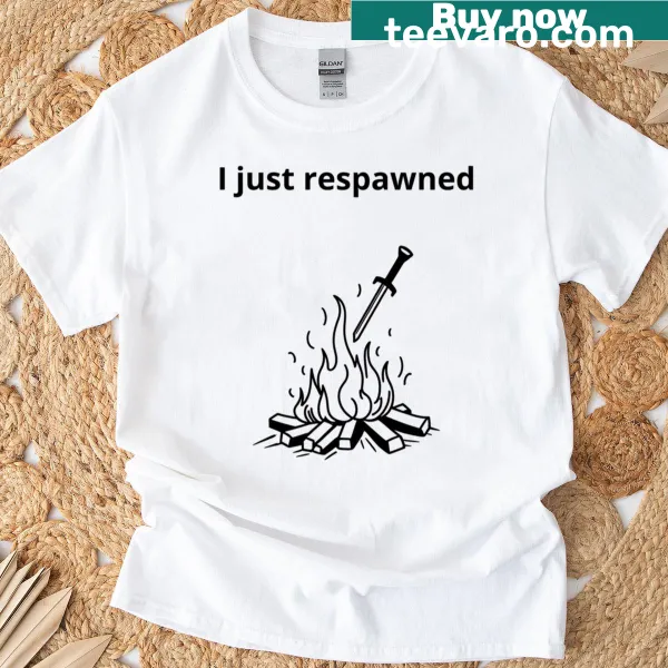 Gaming-themed T-shirt with the phrase 'I Just Respawned'