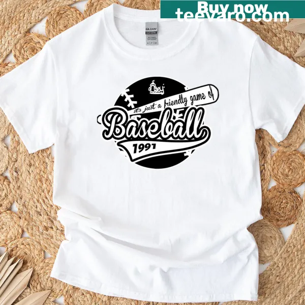 Fun T-shirt featuring the phrase about a friendly baseball game